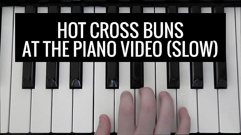 Hot Cross Buns BK 1 slow Video - At the Piano